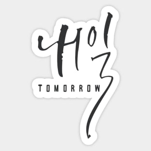 Tomorrow Sticker